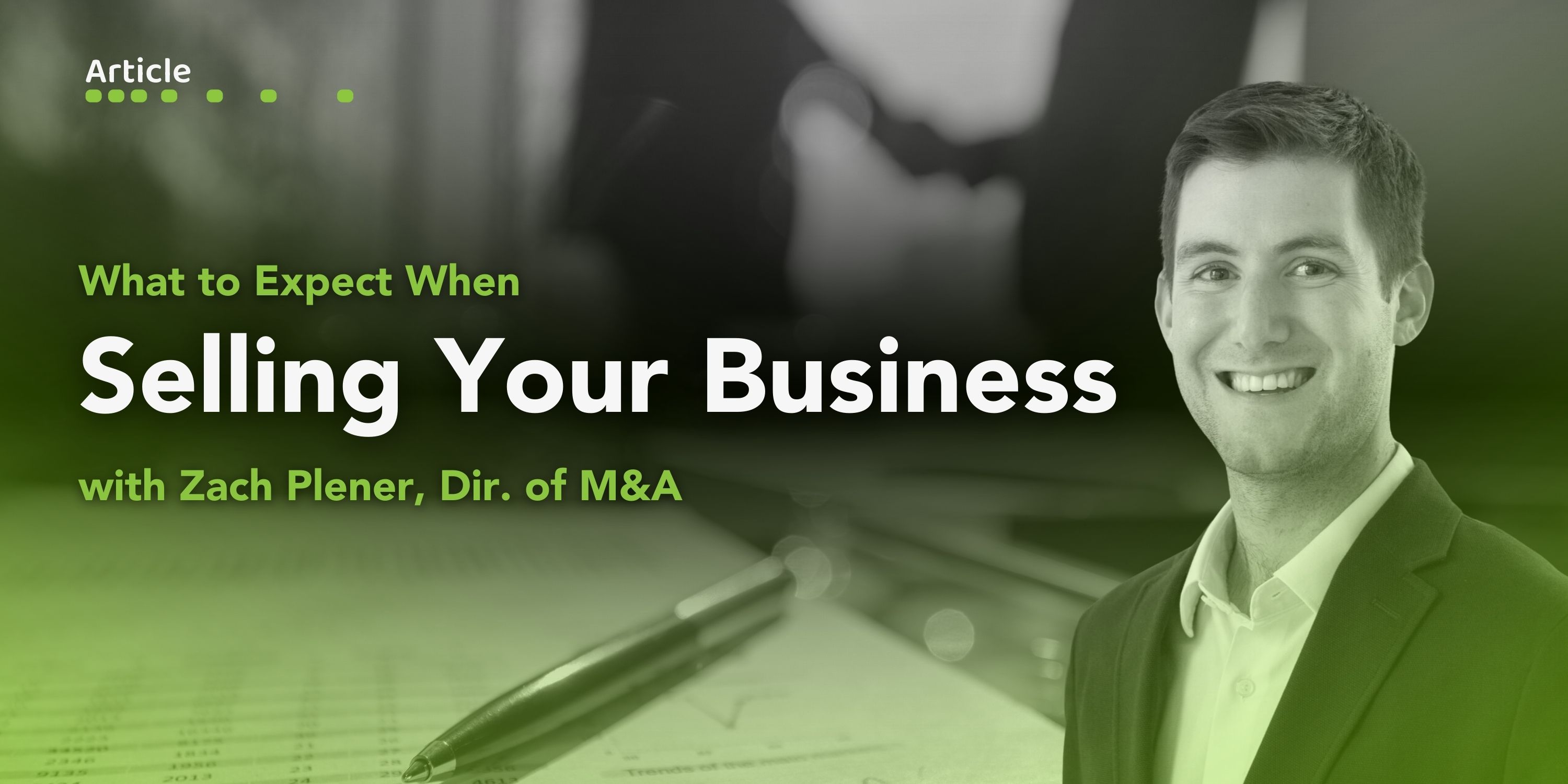 What to Expect When Selling Your Business with Zach Plener, Director of M&A