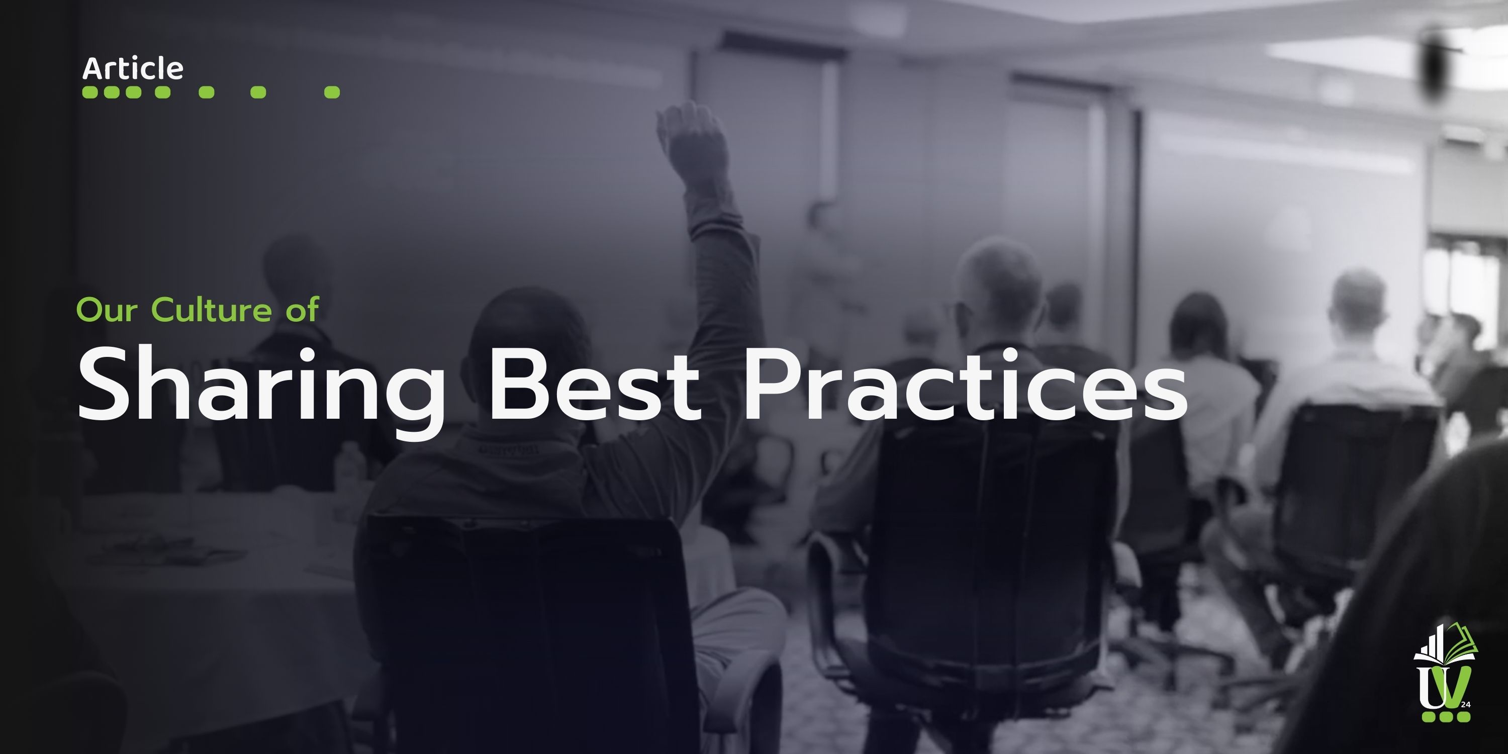 A look inside our culture of sharing best practices.