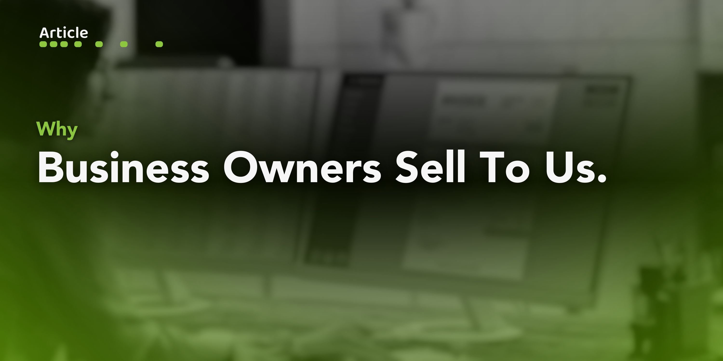 Why business owners sell to us